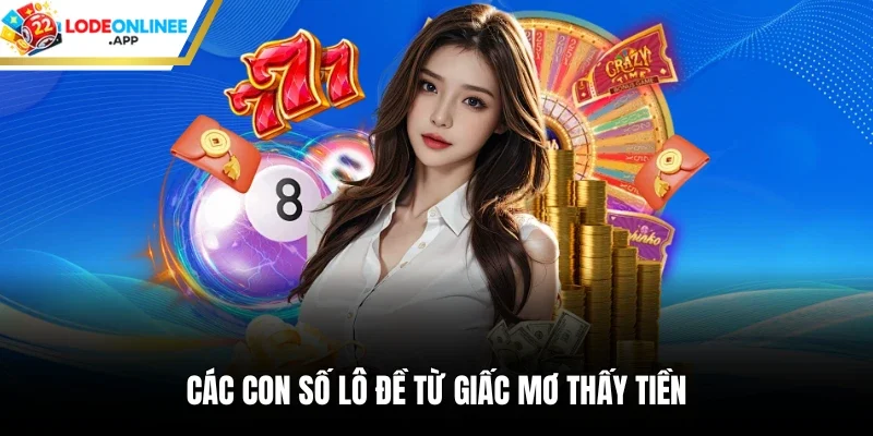 Các con số lô đề từ giấc mơ thấy tiền